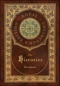 The Histories (Royal Collector's Edition) (Annotated) (Case Laminate Hardcover with Jacket) - Hardcover