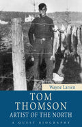 Tom Thomson: Artist of the North - Paperback
