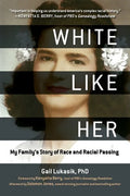 White Like Her: My Family's Story of Race and Racial Passing - Paperback