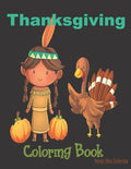 Thanksgiving Coloring Book: Thanksgiving Book For Kids, Thanksgiving Gift - Paperback