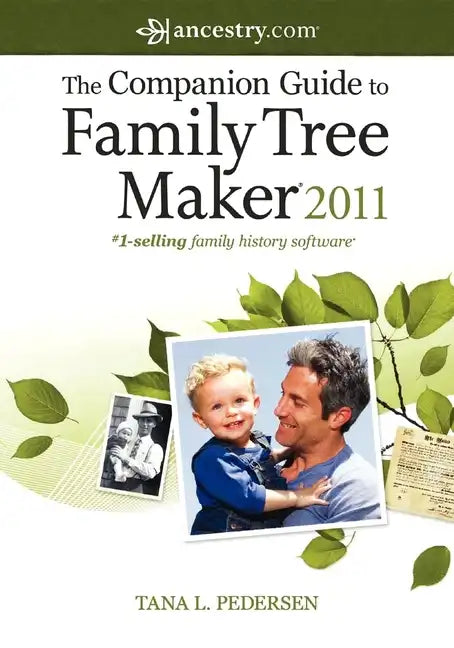 The Companion Guide to Family Tree Maker 2011 - Hardcover
