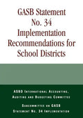 GASB Statement No. 34 Implementation Recommendations for School Districts - Paperback