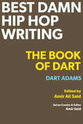 Best Damn Hip Hop Writing: The Book of Dart - Paperback