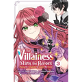 The Villainess Stans the Heroes: Playing the Antagonist to Support Her Faves!, Vol. 3 - Paperback