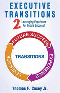 Executive Transitions 2: Leveraging Experience For Future Success! - Paperback