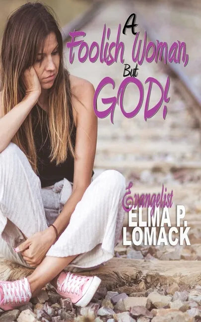A Foolish Woman: But God - Paperback