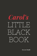 Carol's Little Black Book: Carol's Little Black Book - Paperback