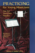Practicing for Young Musicians: You Are Your Own Teacher - Paperback