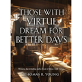 Those With Virtue Dream For Better Days - Hardcover