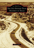 The Old Spanish Trail Highway in Texas - Paperback
