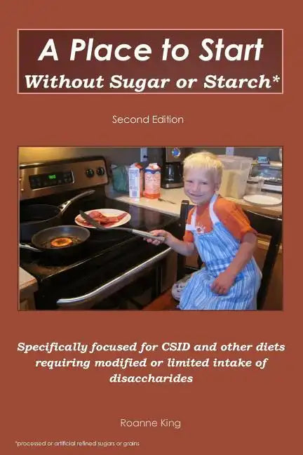 A Place to Start Without Sugar or Starch: Second Edition - Paperback