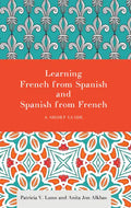 Learning French from Spanish and Spanish from French: A Short Guide - Paperback