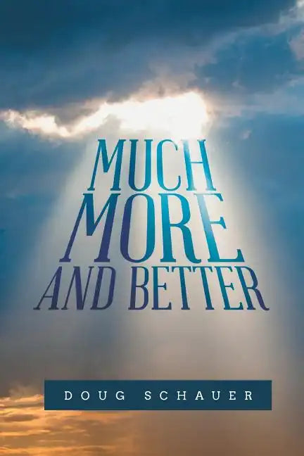 Much More and Better - Paperback