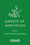 Aspects of Meditation Book 4: Medicine and Meditation - Paperback