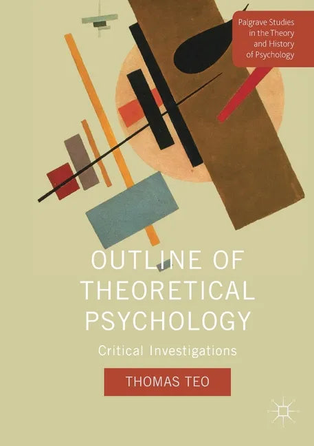 Outline of Theoretical Psychology: Critical Investigations - Paperback