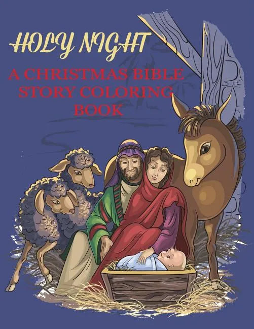Holy Night, A Christmas Bible Coloring Book - Paperback