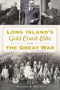 Long Island's Gold Coast Elite and the Great War - Paperback