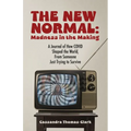 The New Normal: A Journal of How COVID Shaped the World, From Someone Just Trying to Survive - Paperback