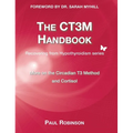 CT3M Handbook: More on the Circadian T3 method and Cortisol - Hardcover