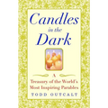 Candles in the Dark: A Treasury of the World's Most Inspiring Parables - Hardcover