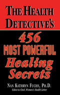 The Health Detective's 456 Most Powerful Healing Secrets - Hardcover