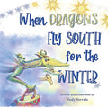 When Dragons Fly South for the Winter - Paperback