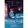 Keeping Track: The Inner Eye of an Outdoor Life - Paperback