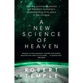 A New Science of Heaven: How the New Science of Plasma Physics Is Shedding Light on Spiritual Experience - Paperback