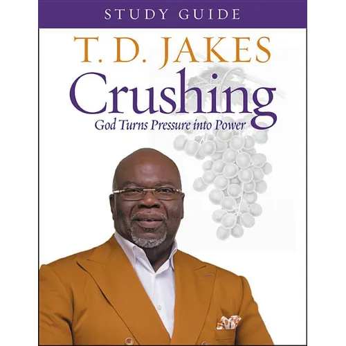 Crushing Study Guide: God Turns Pressure Into Power - Paperback