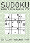 Sudoku Puzzle Book for Adults - 300 Puzzles - Medium to Hard - Paperback
