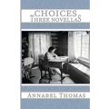 Choices: Three Novellas - Paperback