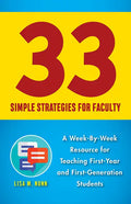 33 Simple Strategies for Faculty: A Week-By-Week Resource for Teaching First-Year and First-Generation Students - Paperback