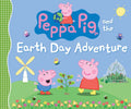 Peppa Pig and the Earth Day Adventure: (A Green Story about Nature, Recycling, and Helping the Planet - Perfect for Toddlers, Preschoolers, and Kids A - Hardcover