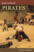 Daily Life of Pirates - Hardcover