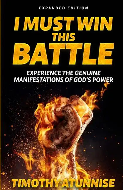I Must Win This Battle: Expanded Edition - Paperback
