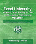 Excel University: Microsoft Excel Training for CPAs and Accounting Professionals: Volume 1: Featuring Excel 2016 for Windows - Paperback