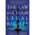 The Law and Your Legal Rights/A Ley Y Sus Derechos Legales: A Bilingual Guide to Everyday Legal Issues/Un Manual Bilingue Para Asuntos Legales Cotidia - Paperback