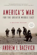 America's War for the Greater Middle East: A Military History - Paperback