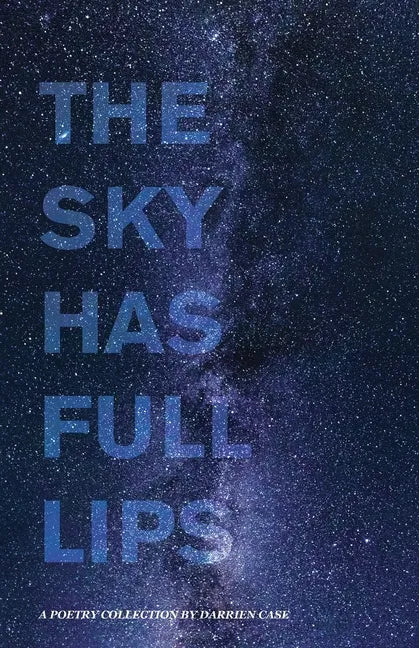 The Sky Has Full Lips - Paperback