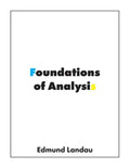 Foundations of Analysis: The Arithmetic of Whole, Rational, Irrational and Complex Numbers - Paperback