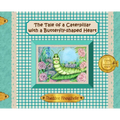 The Tale of a Caterpillar with a Butterfly-Shaped Heart - Hardcover