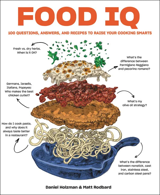 Food IQ: 100 Questions, Answers, and Recipes to Raise Your Cooking Smarts - Hardcover