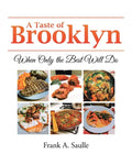 A Taste of Brooklyn: When Only the Best Will Do - Paperback