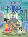 Qué Hacer Cuando Las Noticias Te Asustan (What to Do When the News Scares You): Guía Para Niños Para Entender Las Noticias Actuales - Paperback