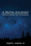 A Faith Journey: No Boundaries, No Conclusions - Paperback