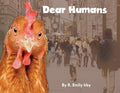 Dear Humans: Humans and chickens are more alike than you think! - Paperback