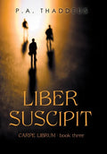 Liber Suscipit: Carpe Librum: Book Three - Hardcover