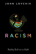 Racism: Reality Built on a Myth - Paperback