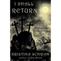 I Shall Return: A Paranormal Gothic Romance: A Paranormal Gothic Romance - Paperback