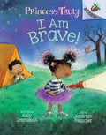 I Am Brave!: An Acorn Book (Princess Truly #5): Volume 5 - Library Binding